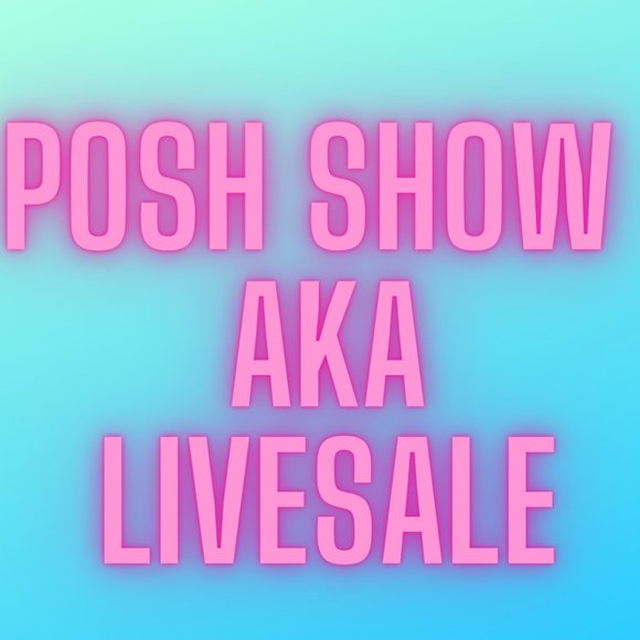 None Other - Posh Shows Saturday September 24 at 6:00 PM PT